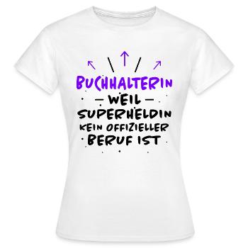 Buchhalterin Spruch Lustiges Buchhalterin Geschenk - Frauen T-Shirt - Weiß - Vorne - AI Model Female 172 dark (172cm)
