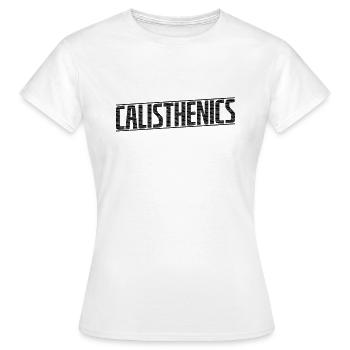 Calisthenics Fitness Workout Body Strength - Women's T-Shirt - white - Front - AI Model Female 172 dark (172cm)