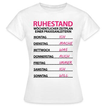 Praxisanleiterin in Rente Ruhestand geht - Frauen T-Shirt - Weiß - Vorne - AI Model Female 172 dark (172cm)