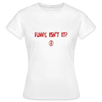 Typografie Design: Lustig, oder? - Frauen T-Shirt - Weiß - Vorne - AI Model Female 172 dark (172cm)