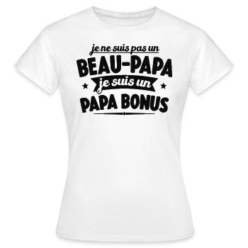 Je Ne Suis Pas Un Beau-papa Je Suis Un Papa Bonus - T-shirt Femme - blanc - Devant - AI Model Female 172 dark (172cm)