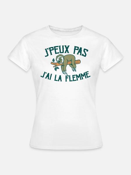 Je Peux Pas J'ai La Flemme - T-shirt Femme - blanc