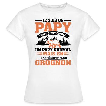 Papy Ours Plus Grognon Anniversaire Noël Cadeau - T-shirt Femme - blanc - Devant - AI Model Female 172 dark (172cm)