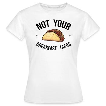 Pas Votre Taco De Petit-déjeuner - T-shirt Femme - blanc - Devant - AI Model Female 172 dark (172cm)