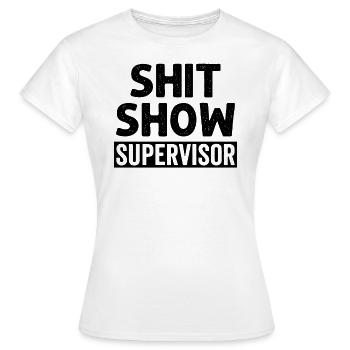 Superviseur Du Shit Show - T-shirt Femme - blanc - Devant - AI Model Female 172 dark (172cm)