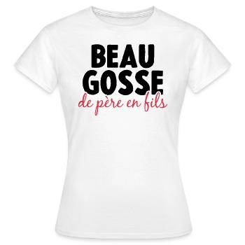Beau Gosse De Père En Fils - T-shirt Femme - blanc - Devant - AI Model Female 172 dark (172cm)