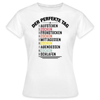 Funny Gamer Gaming Clothing Gift Der Perfekte Tag - Frauen T-Shirt - Weiß - Vorne - AI Model Female 172 dark (172cm)