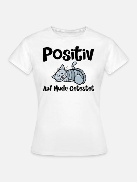 Positiv Auf Müde Getestet - Frauen T-Shirt - Weiß