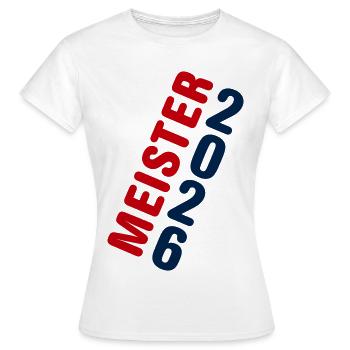 Meister 2026 Meisterschaft - Frauen T-Shirt - Weiß - Vorne - AI Model Female 172 dark (172cm)