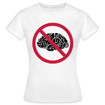 no brains allowed - Women's T-Shirt - white - Front - AI Model Female 172 dark (172cm)
