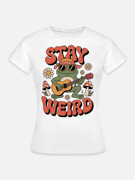 Hippie Stay Weird - Frauen T-Shirt - Weiß