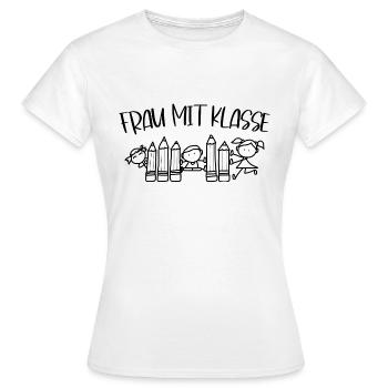 Frau mit Klasse Lehrerin Lehrerspruch lustig - Frauen T-Shirt - Weiß - Vorne - AI Model Female 172 dark (172cm)