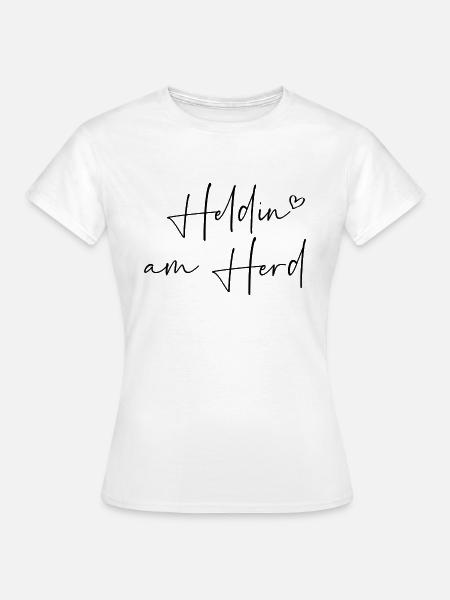 Heldin am Herd - Frauen T-Shirt - Weiß