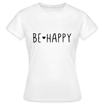 Be Happy - Women's T-Shirt - white - Front - AI Model Female 172 dark (172cm)