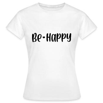 Be Happy - Women's T-Shirt - white - Front - AI Model Female 172 dark (172cm)