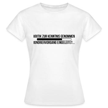 Kritik zur Kenntnis genommen - Frauen T-Shirt - Weiß - Vorne - AI Model Female 172 dark (172cm)