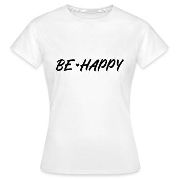 Be Happy - Women's T-Shirt - white - Front - AI Model Female 172 dark (172cm)