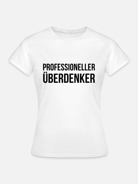 Professioneller Überdenker - Frauen T-Shirt - Weiß