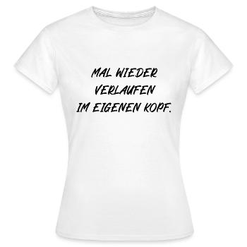 Mal wieder verlaufen im eigenen Kopf - Frauen T-Shirt - Weiß - Vorne - AI Model Female 172 dark (172cm)