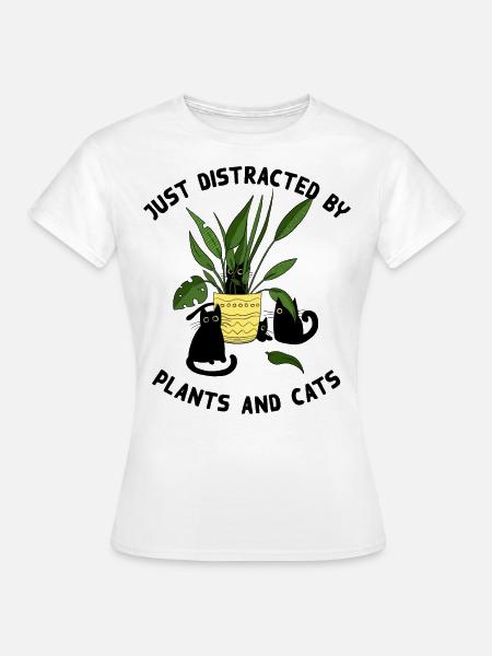 Just distracted by Plants and cats - Frauen T-Shirt - Weiß