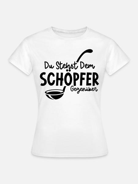 Sauna Du stehst dem Schöpfer Gegenüber - Frauen T-Shirt - Weiß