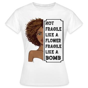 Nicht zerbrechlich wie eine Blume, zerbrechlich wie eine Bombe - Frauen T-Shirt - Weiß - Vorne - AI Model Female 172 dark (172cm)