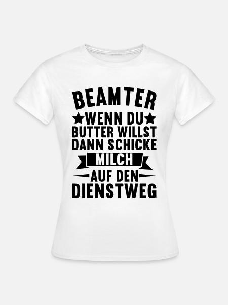 Beamter Verbeamtung Geschenk - Frauen T-Shirt - Weiß