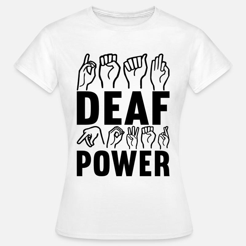 Deaf Deaf Deaf Gift - Women's T-Shirt - white