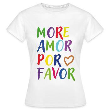 More Amor por Favor - Frauen T-Shirt - Weiß - Vorne - AI Model Female 172 dark (172cm)