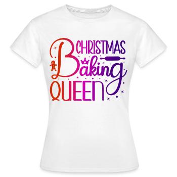 Christmas Baking Queen Weihnachten backen Königin - Women's T-Shirt - white - Front - AI Model Female 172 dark (172cm)