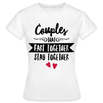 Couples That Fart Together Stay Together - Women's T-Shirt - white - Front - AI Model Female 172 dark (172cm)