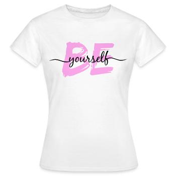 Be yourself! - Women's T-Shirt - white - Front - AI Model Female 172 dark (172cm)