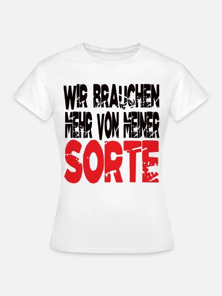 Lustige Sprüche - Frauen T-Shirt - Weiß