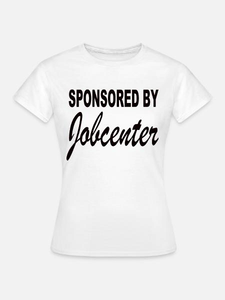 Sponsored by Jobcenter - Frauen T-Shirt - Weiß