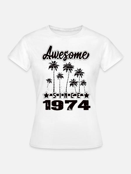 Awesome Since 1974 - Frauen T-Shirt - Weiß