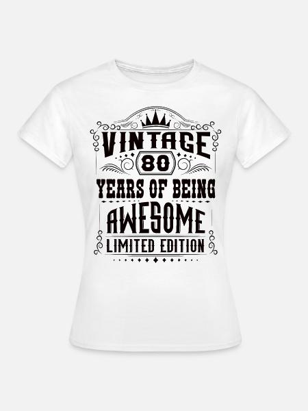 80 Years Of Being Awesome 80 Geburtstag 80 Jahre - Dame-T-shirt - hvid