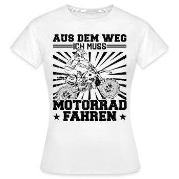 Out of the way I have to ride a motorcycle - Women's T-Shirt - white - Front - AI Model Female 172 dark (172cm)