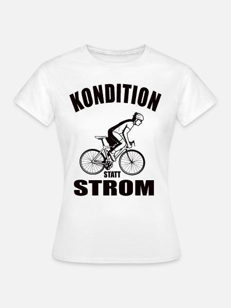 Kondition Statt Strom - Frauen T-Shirt - Weiß