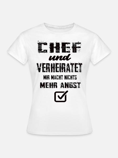 Chef und Verheiratet - Frauen T-Shirt - Weiß