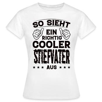 Stiefvater Stiefvater Geburtstag Stiefvater - Frauen T-Shirt - Weiß - Vorne - AI Model Female 172 dark (172cm)
