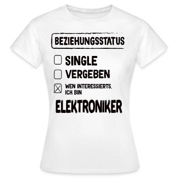 Elektroniker Beziehungsstatus - Frauen T-Shirt - Weiß - Vorne - AI Model Female 172 dark (172cm)