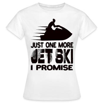 Encore un jet ski Je promets Jet Ski Jet Skis - T-shirt Femme - blanc - Devant - AI Model Female 172 dark (172cm)