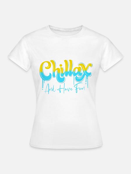 Chill - Frauen T-Shirt - Weiß