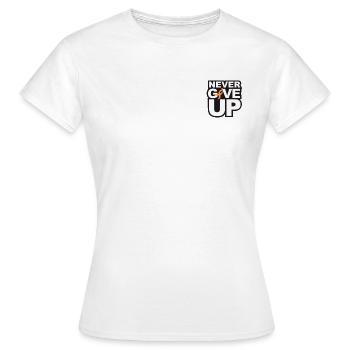 Gib niemals auf - Frauen T-Shirt - Weiß - Vorne - AI Model Female 172 dark (172cm)