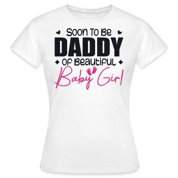 Soon to be daddy of beautiful baby girl - Women's T-Shirt - white - Front - AI Model Female 172 dark (172cm)