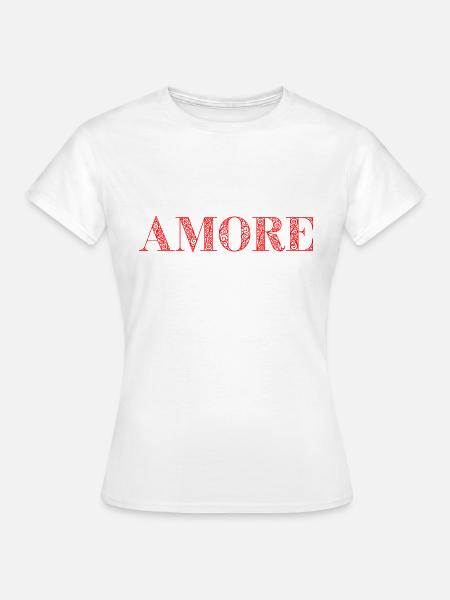 AMORE idée cadeau citation italien amour - T-shirt Femme - blanc
