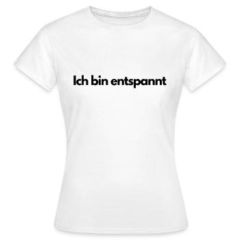 Ich bin entspannt - Frauen T-Shirt - Weiß - Vorne - AI Model Female 172 dark (172cm)