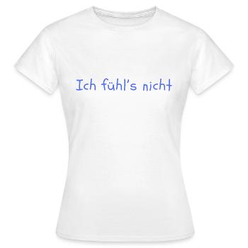 Je ne le sens pas - T-shirt Femme - blanc - Devant - AI Model Female 172 dark (172cm)