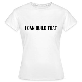 Ich kann das bauen - Frauen T-Shirt - Weiß - Vorne - AI Model Female 172 dark (172cm)