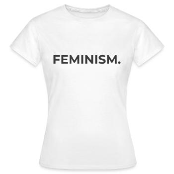 Féminisme - T-shirt Femme - blanc - Devant - AI Model Female 172 dark (172cm)